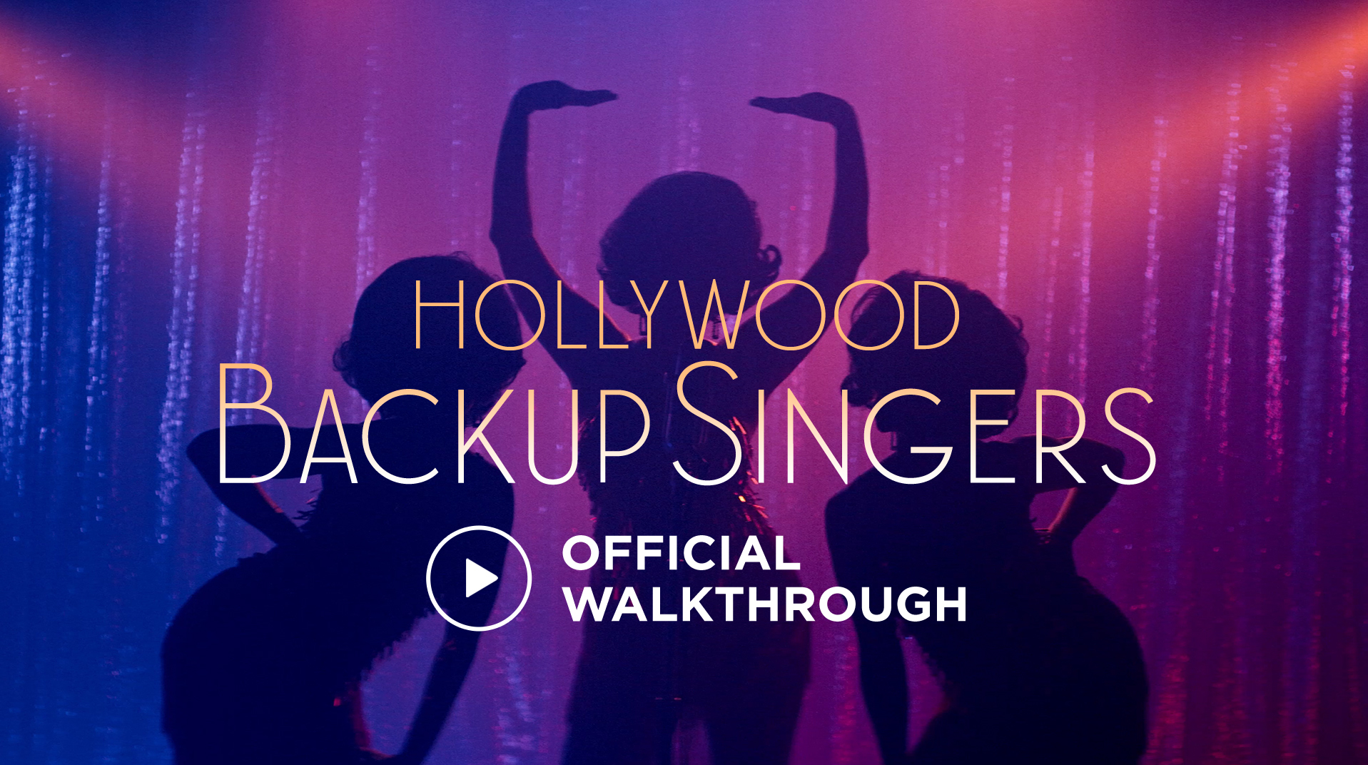 Watch the official Hollywood Backup Singers Walkthrough